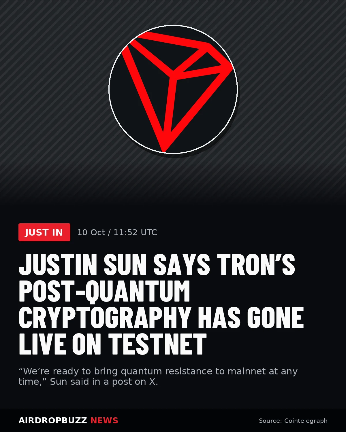 Justin Sun says Tron’s post-quantum cryptography has gone live on…