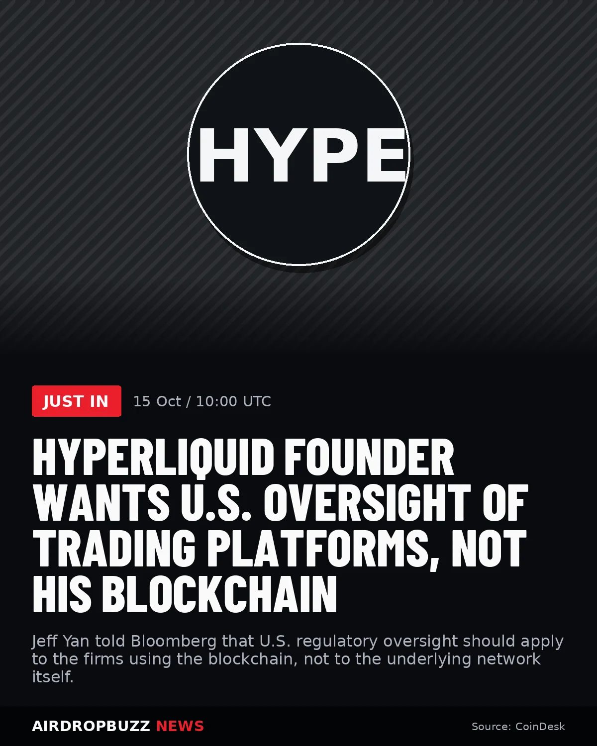 Hyperliquid founder wants U.S. oversight of trading platforms, not…