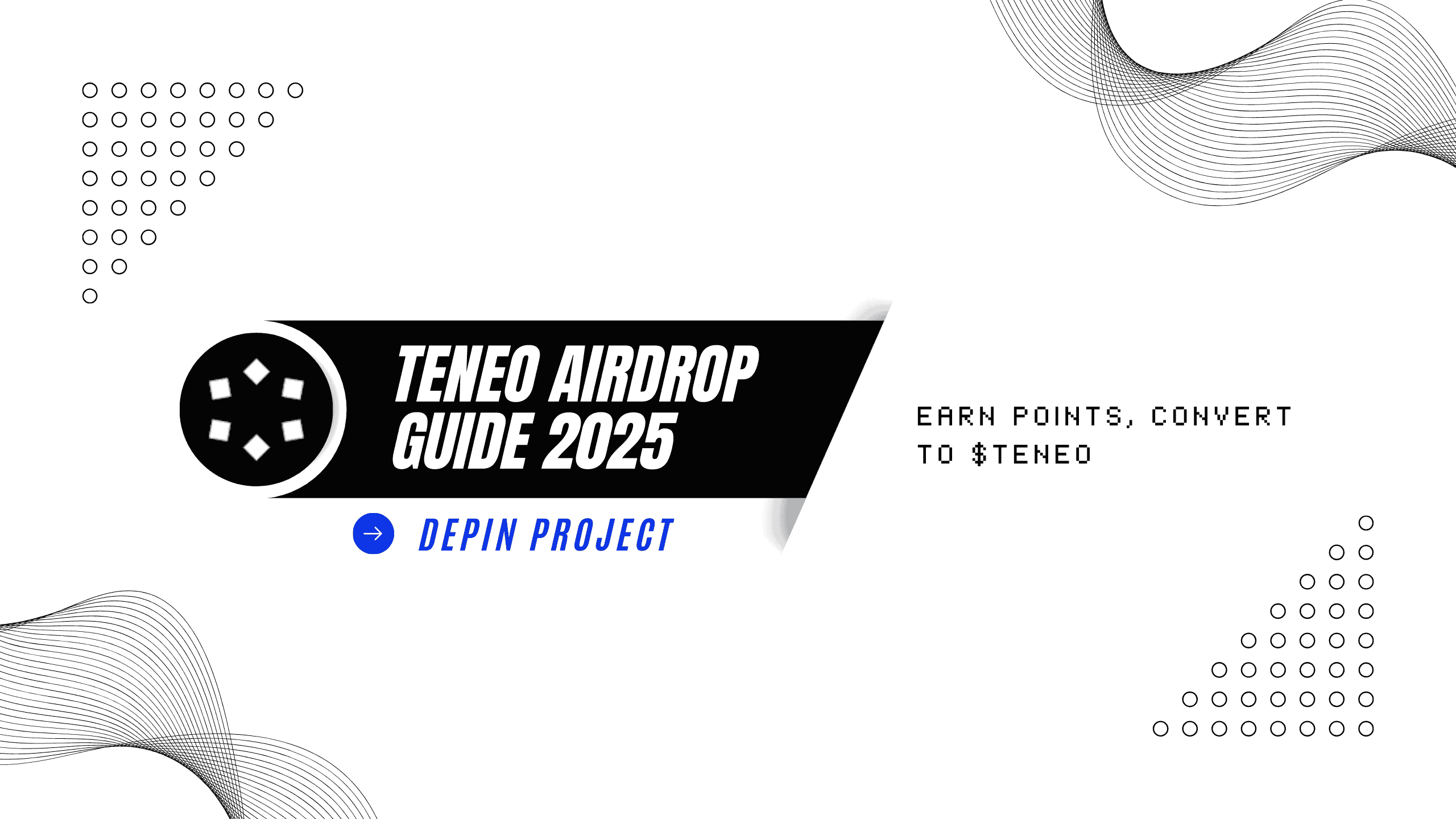 Teneo Airdrop Guide — Earn Points, Convert to $TENEO logo