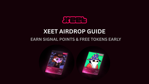 Xeet Airdrop Guide 2025: Earn Signal Points & Free Crypto Airdrop