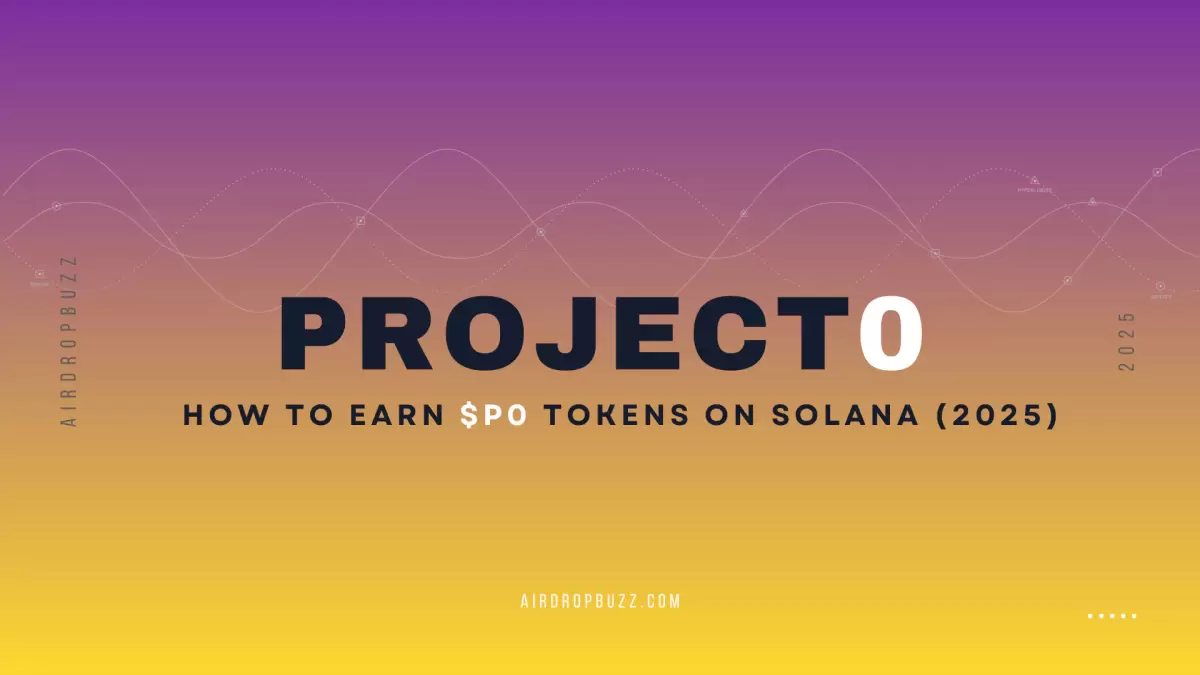 Project 0 Airdrop: Your Guide to Earning $P0 Tokens Airdrop