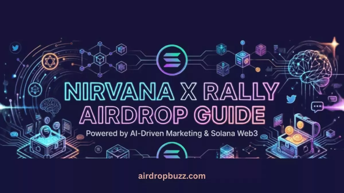 Nirvana x Rally Airdrop: How to Join the Web3 Waitlist for 2025 Rewards