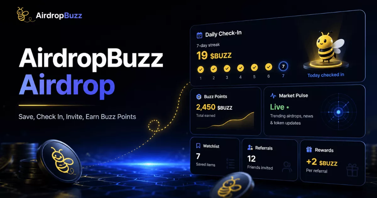 AirdropBuzz Airdrop Guide: Earn +2 Buzz Points Daily Airdrop