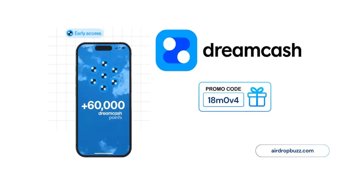 Dreamcash Early Access: How to Join with Code 18m0v4 and Earn Rewards Before Launch