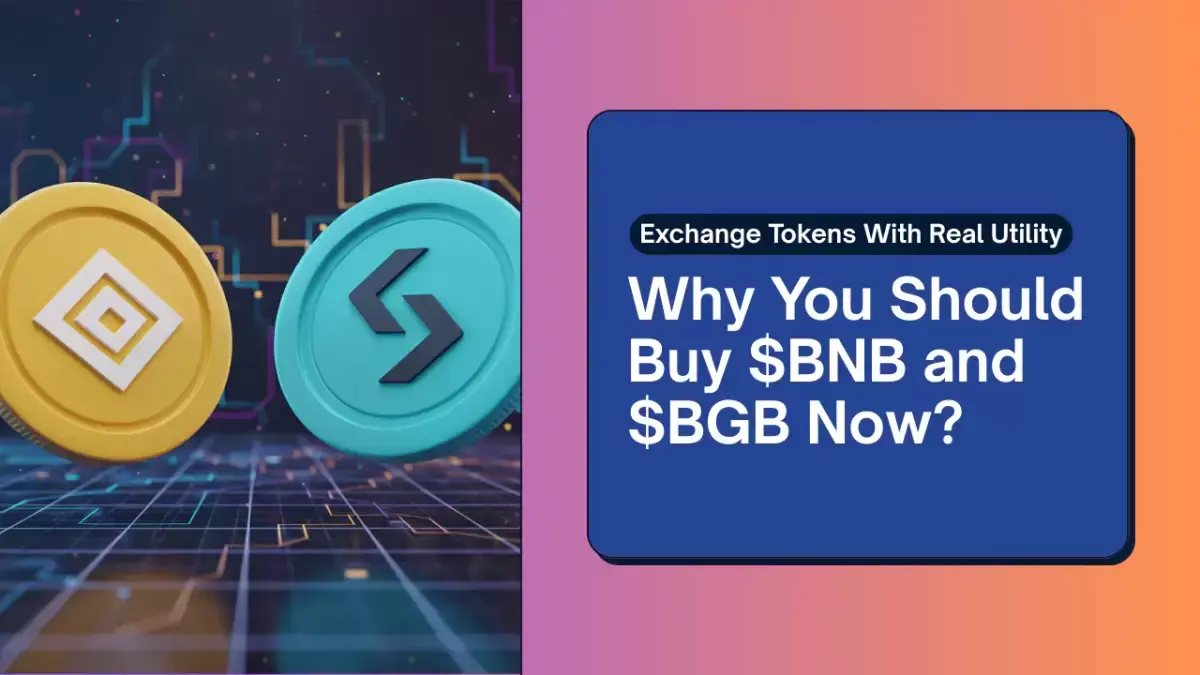 Why You Should Buy BNB and BGB Now – Exchange Tokens With Real Utility