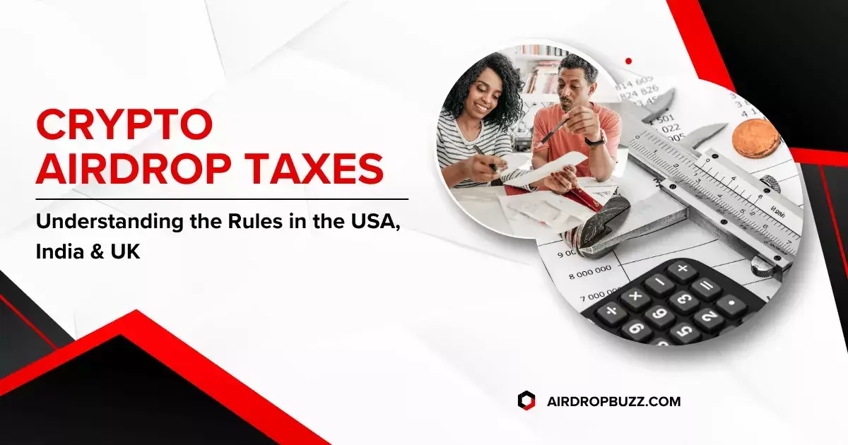 Crypto Airdrop Taxes 2025: Understanding the Rules in the USA, India & UK