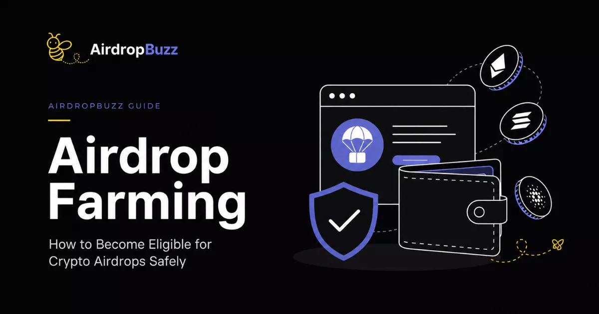 Airdrop Farming Guide: Get Crypto Airdrops Safely