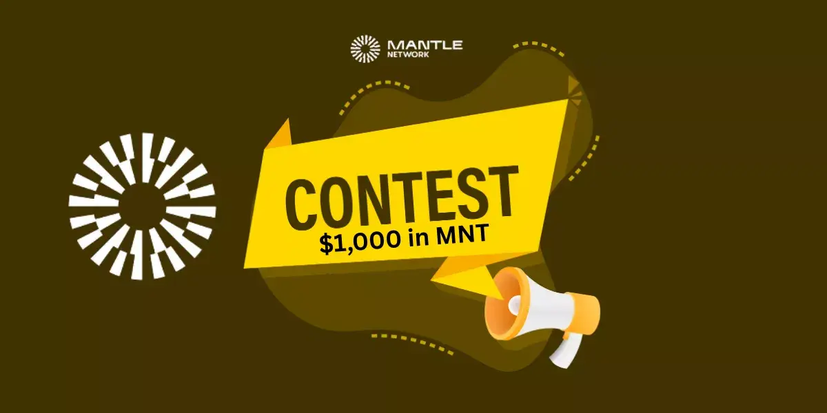 Mantle #WGMNTI Contest: $1,000 MNT Rewards Before Feb 13