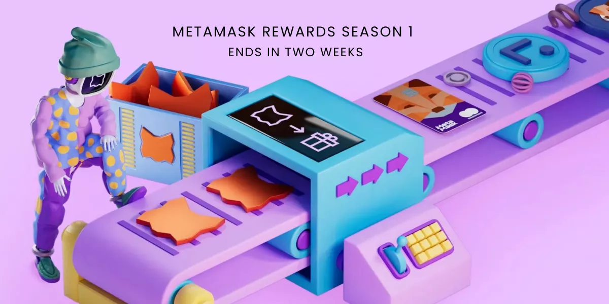MetaMask Rewards Season 1 Ends in Two Weeks – Use Code TQJC5V for 500 Points